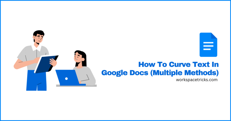 how-to-curve-text-in-google-docs-multiple-methods